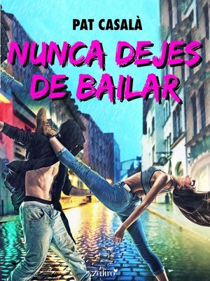 cover image of Nunca dejes de bailar